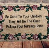Be good to your children 
